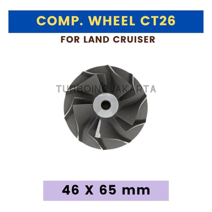 COMPRESSOR WHEEL TURBO CT26 46mm LAND CRUISER 3.0 IMPELLER TURBO