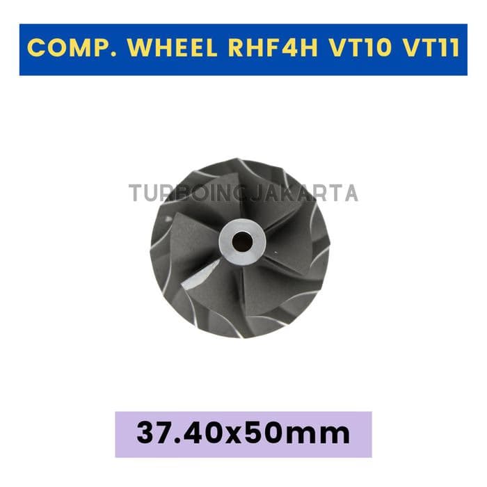 COMPRESSOR WHEEL TURBO RHF4H VT10 VT11 / IMPELLER TURBO TRITON
